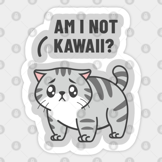 Am I not Kawaii? Sticker by rarpoint